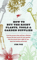 Cover of How to Buy the Right Plants, Tools, and Garden Supplies